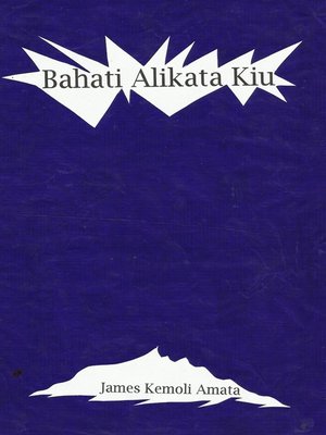 cover image of Bahati Alikata Kiu